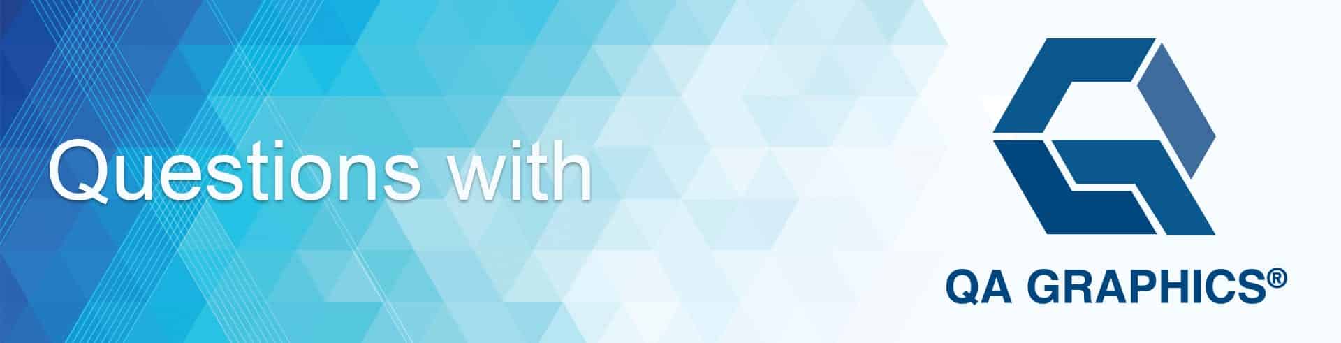 Questions with QA Graphics header