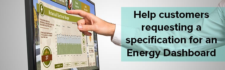 Helping customers requesting a specification for an Energy Dashboard?