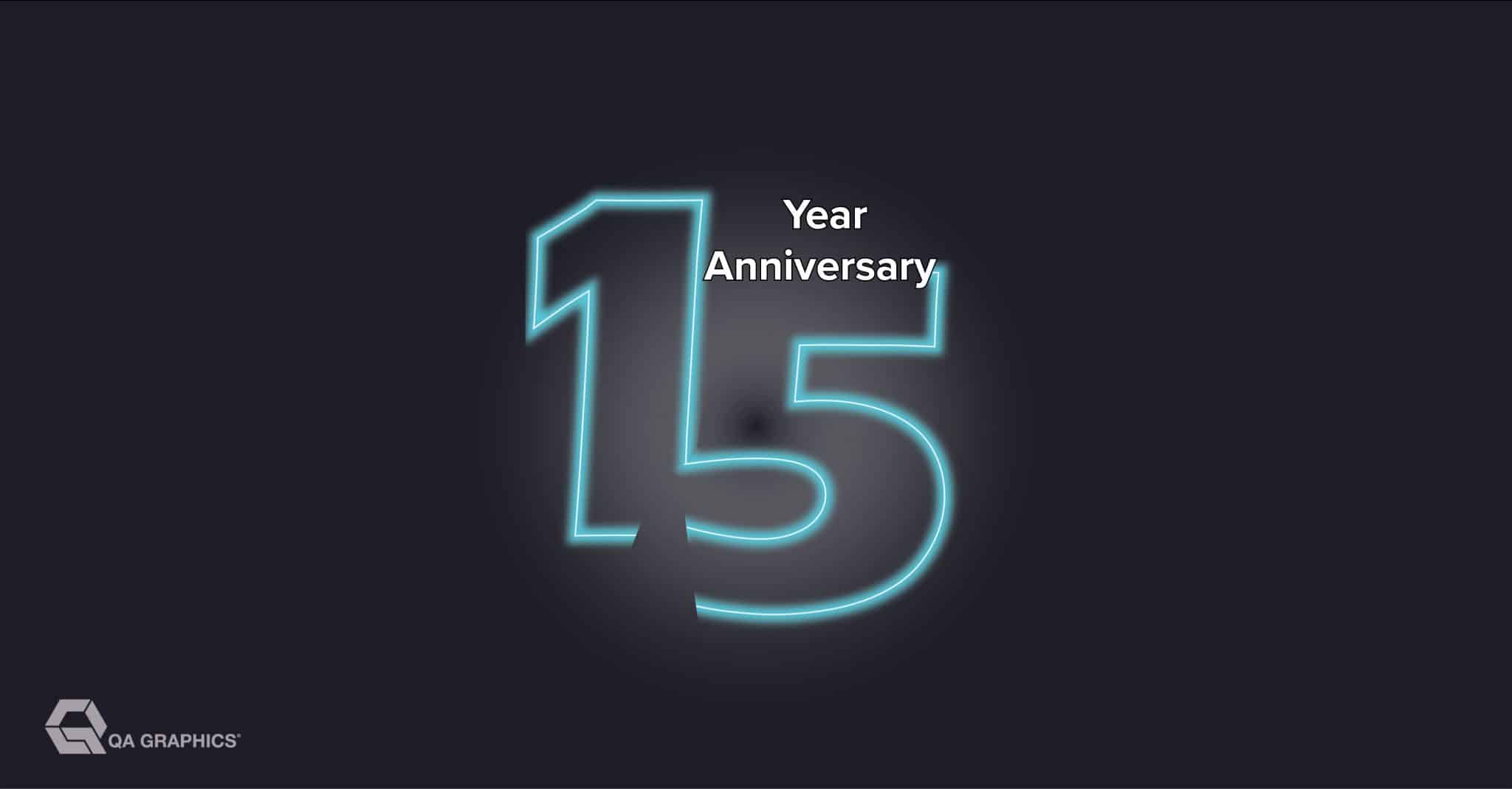 QA Graphics Celebrates 15 Years of Service - QA Graphics