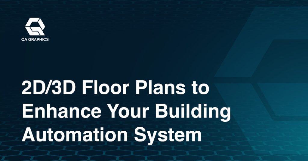 2D/3D Floor Plans to Enhance Your Building Automation System Graphic